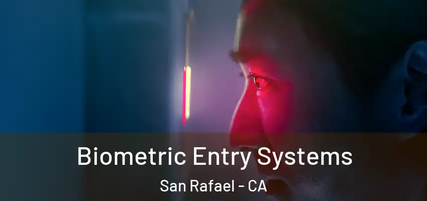  Biometric Entry Systems San Rafael - CA