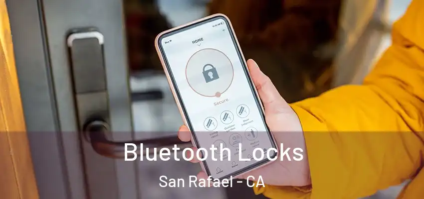 Bluetooth Locks San Rafael - CA