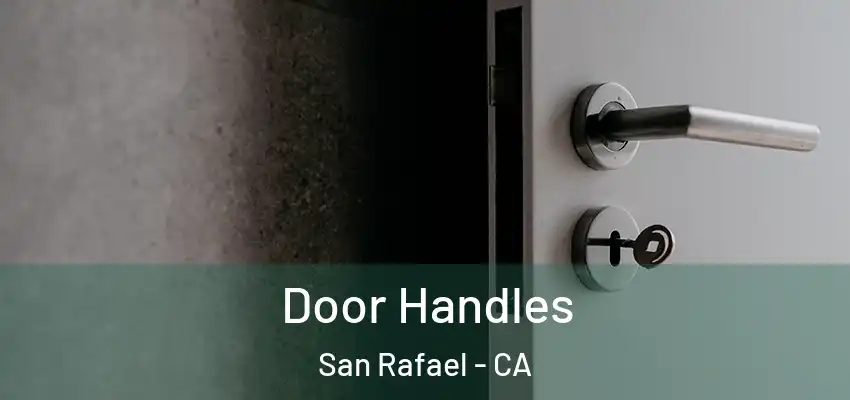 Door Handles San Rafael - CA