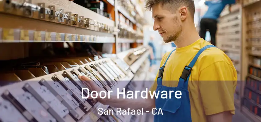 Door Hardware San Rafael - CA