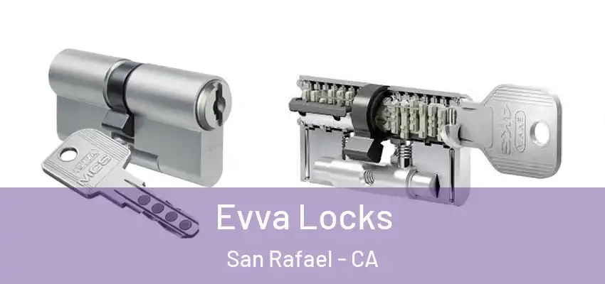 Evva Locks San Rafael - CA