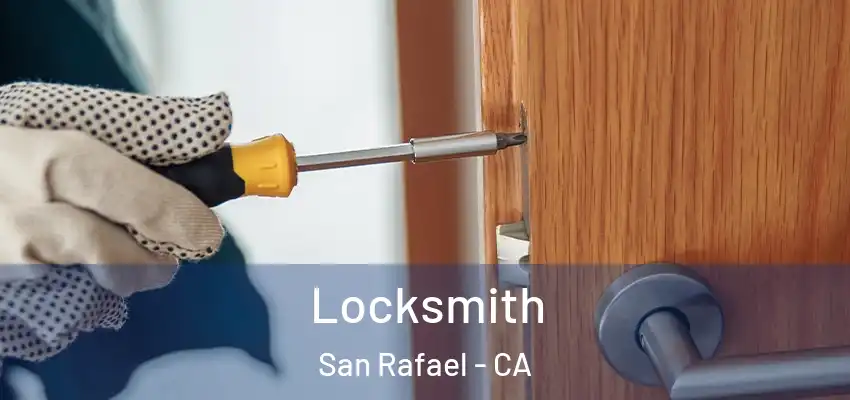 Locksmith San Rafael - CA