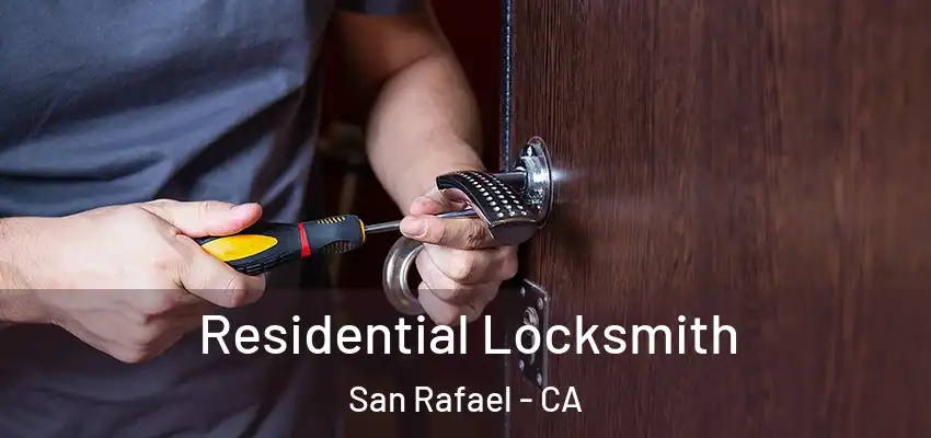 Residential Locksmith San Rafael - CA