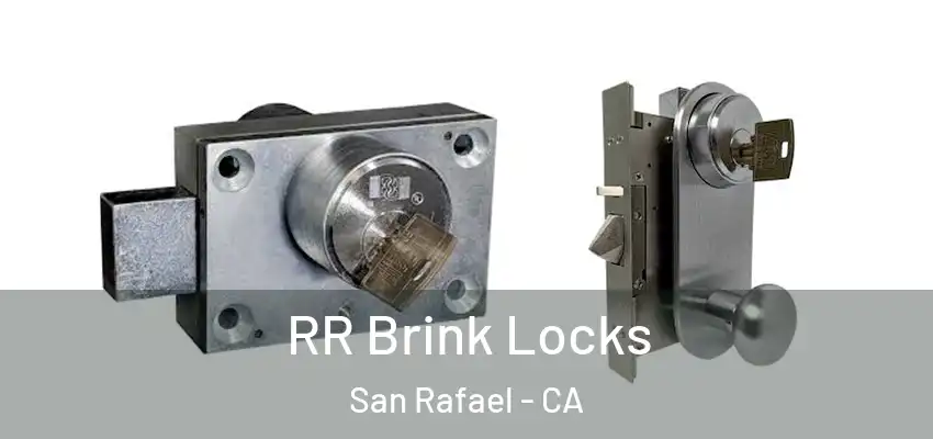  RR Brink Locks San Rafael - CA